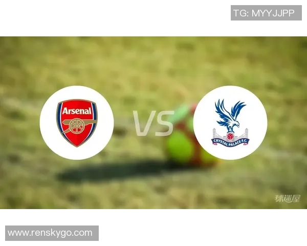 蓝光英超激情对决阿森纳迎战水晶宫争夺胜利荣耀